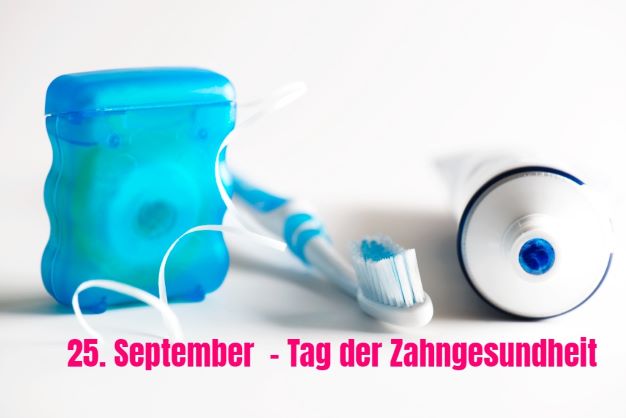 Wir feiern: Tag der Zahngesundheit, 25. September